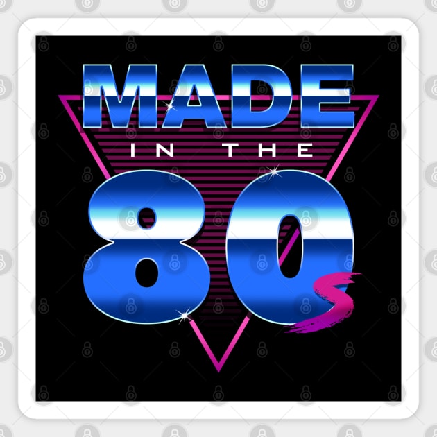 Made in the 80s - Eighties forever Magnet by Sachpica